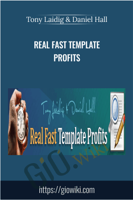 Real Fast Template Profits – Tony Laidig & Daniel Hall