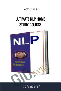 Ultimate NLP Home Study Course – Rex Sikes