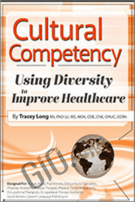 Cultural Competency: Using Diversity to Improve Healthcare - Tracey Long