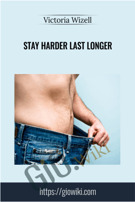 Stay Harder Last Longer - Victoria Wizell