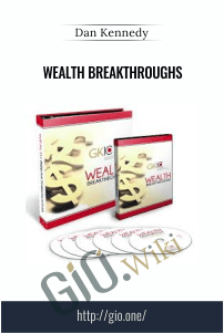 Wealth Breakthroughs – Dan Kennedy