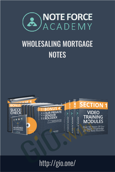 Wholesaling Mortgage Notes - Note Force Academy