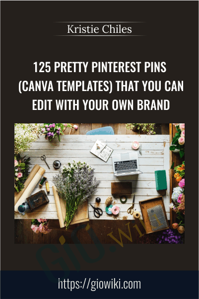 125 Pretty Pinterest Pins (Canva Templates) That You Can Edit With Your Own Brand - Kristie Chiles