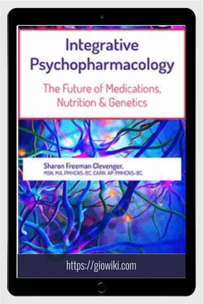 2-Day Integrative Psychopharmacology: The Future of Medications, Nutrition and Genetics