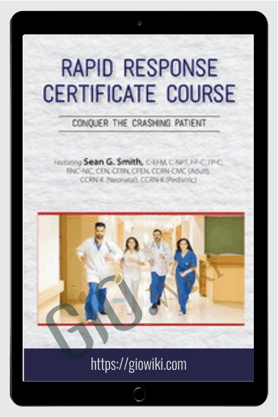 2-Day: Rapid Response Certificate Course: Conquer the Crashing Patient - Sean G. Smith