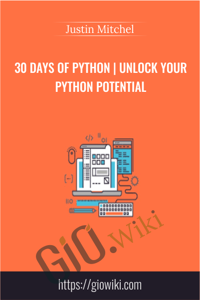 30 Days of Python | Unlock your Python Potential - Justin Mitchel