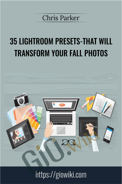 35 Lightroom Presets-That Will Transform Your Fall Photos - Chris Parker