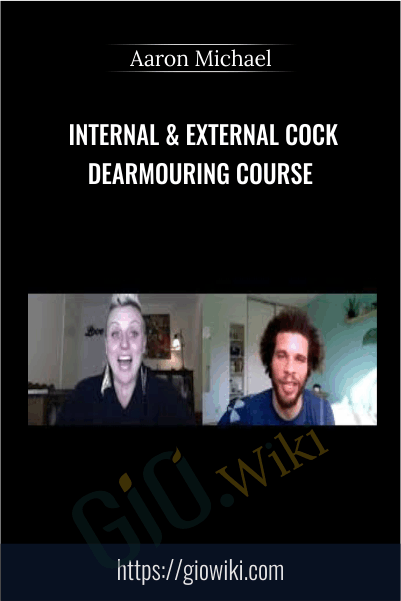 Internal & External Cock Dearmouring Course - Aaron Michael