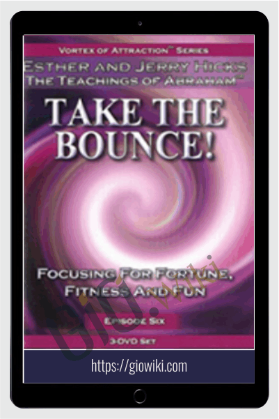VOA EP06 Take The Bounce - Abraham Hicks