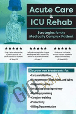 Acute Care & ICU Rehab - Strategies for the Medically Complex Patient - Kirsten Davin