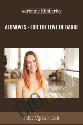 AloMoves - For The Love Of Barre - Adrienne Kimberley