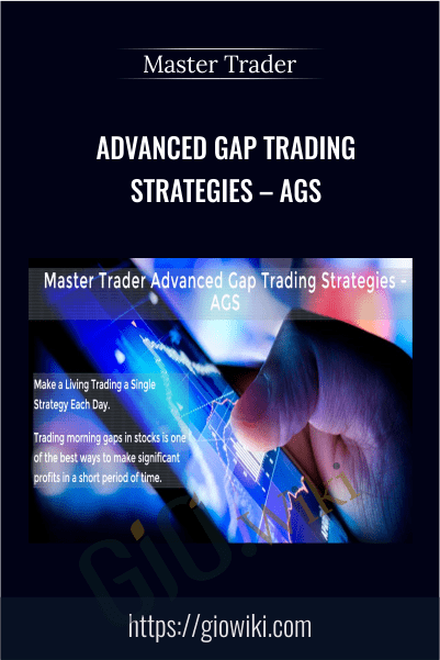 Advanced Gap Trading Strategies – AGS – Master Trader