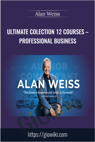 Ultimate Colection 12 Courses – Professional Business – Alan Weiss