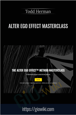 Alter Ego Effect Masterclass - Todd Herman
