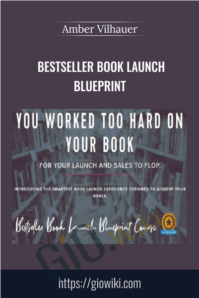 Bestseller Book Launch Blueprint – Amber Vilhauer
