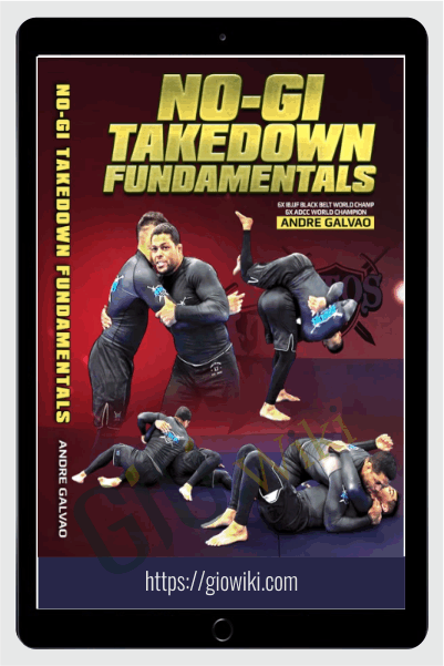 No Gi Takedown Fundamentals - Andre Galvao