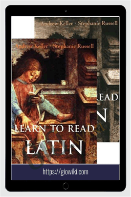 Learn to Read Latin: Textbook and Workbook Set - Andrew Kefler & Stephanie Russel