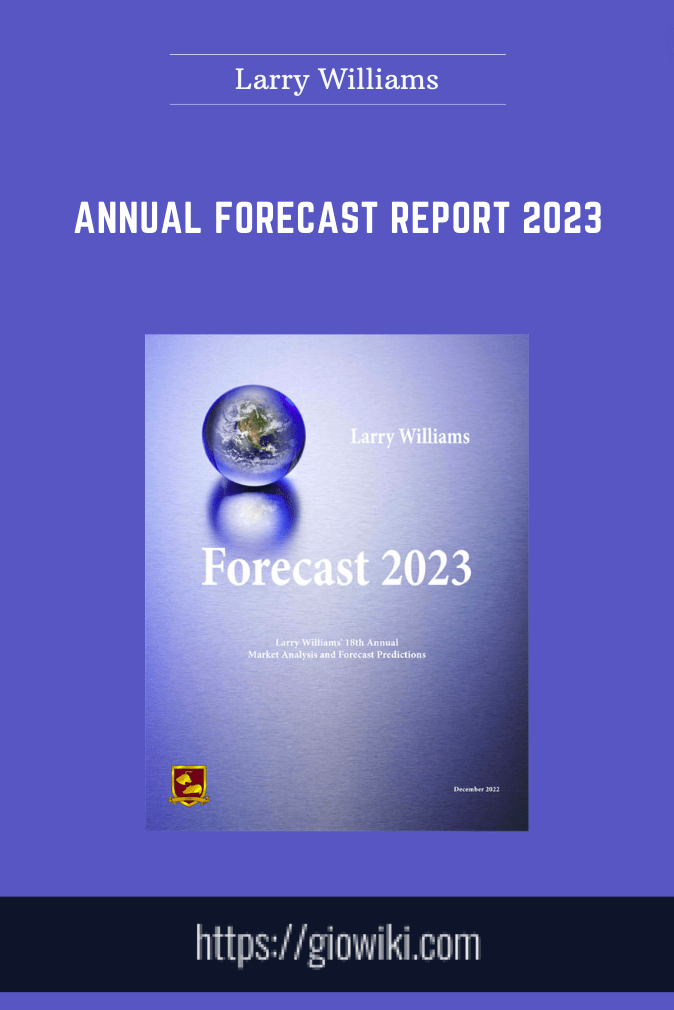 Annual Forecast Report 2023 - Larry Williams