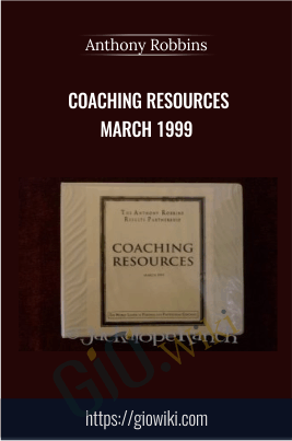 Coaching Resources March 1999 – Anthony Robbins