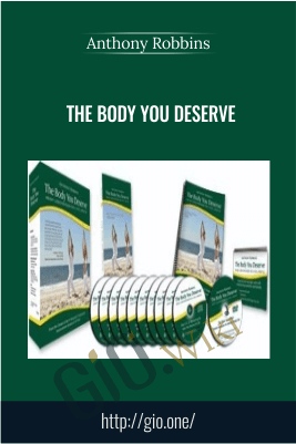 The Body You Deserve – Anthony Robbins