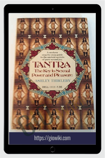 Tantra - The Key To Sexual Power And Pleasure 1978 - Ashley Thirleby