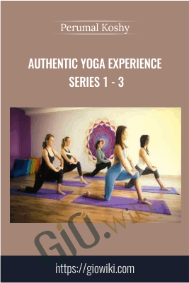 Authentic Yoga Experience Series 1 - 3 - Perumal Koshy