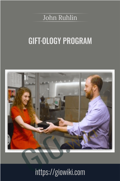 Gift·ology Program - John Ruhlin