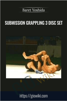Submission Grappling 3 Disc Set - Baret Yoshida