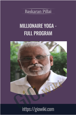 Millionaire Yoga - Full Program - Baskaran Pillai