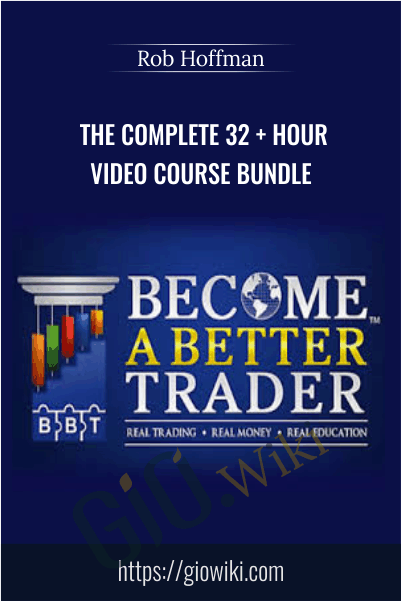 The Complete 32 + Hour Video Course Bundle – Becomeabettertrader