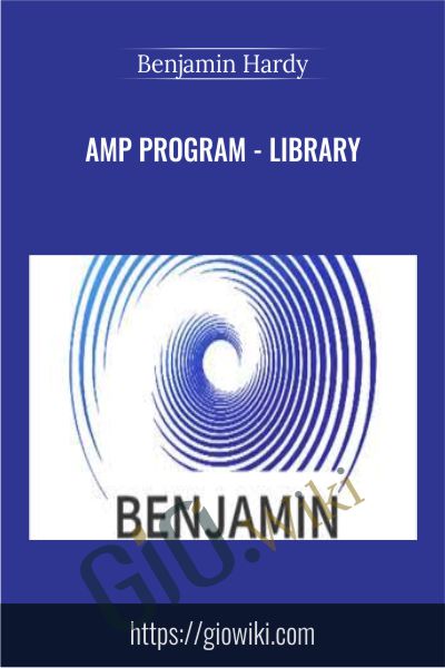 AMP Program - Library - Benjamin Hardy