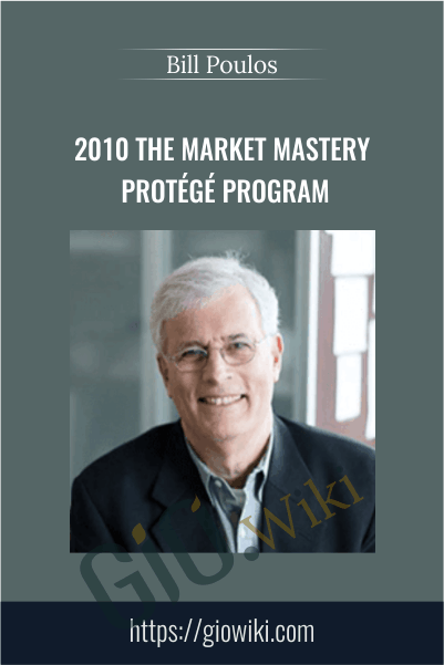 2010 The Market Mastery Protégé Program - Bill Poulos