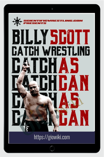 Billy Scott Catch as Catch Can Wrestling