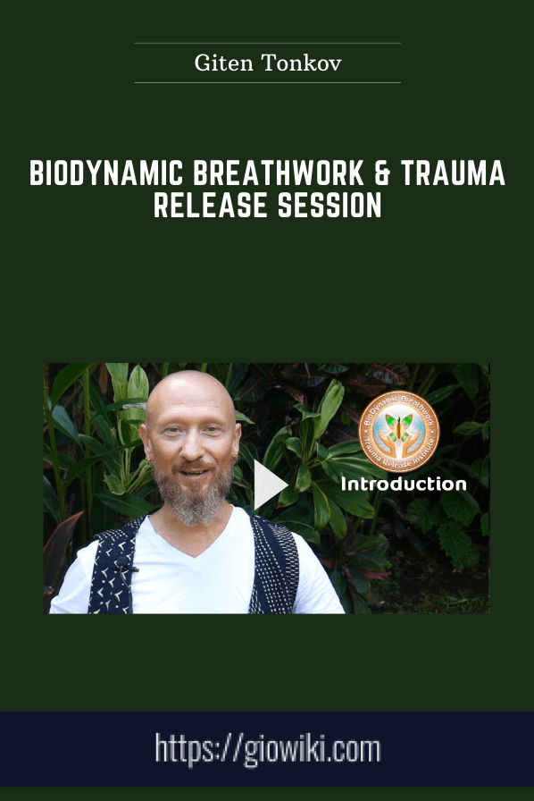 BioDynamic Breathwork & Trauma Release Session - Giten Tonkov
