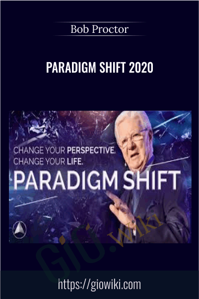 Paradigm Shift 2020 – Bob Proctor