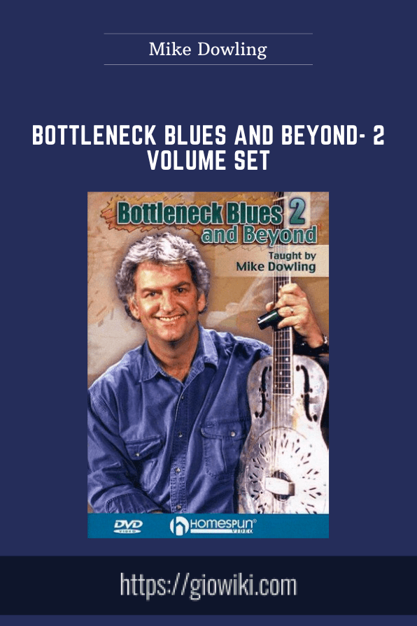 Bottleneck Blues and Beyond- 2 Volume Set  - Mike Dowling