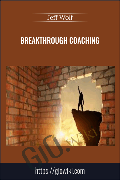Breakthrough Coaching - Jeff Wolf