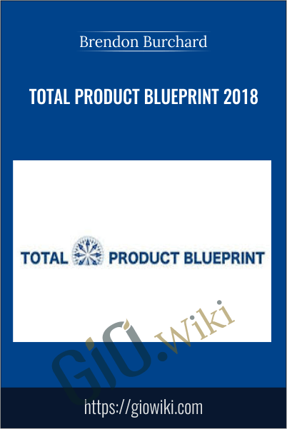 Total Product Blueprint 2018 – Brendon Burchard