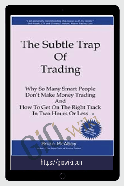 The Subtle Trap of Trading - Brian McAboy