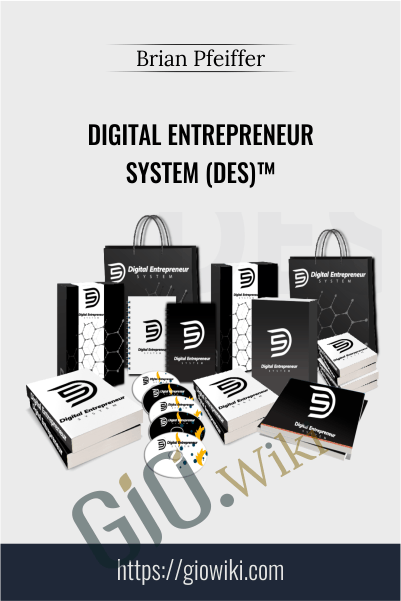 Digital Entrepreneur System (DES)™ – Brian Pfeiffer