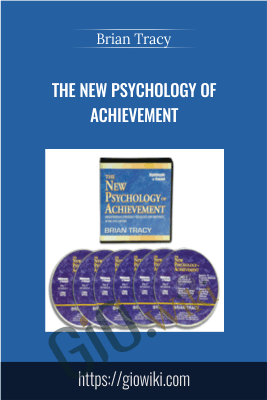 The New Psychology of Achievement - Brian Tracy