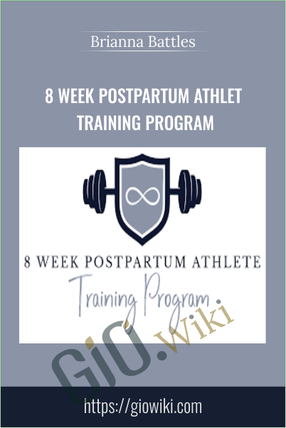 8 Week Postpartum Athlete Training Program - Brianna Battles