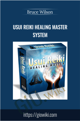 Usui Reiki Healing Master System - Bruce Wilson