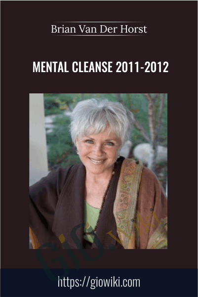 Mental Cleanse 2011-2012 – Byron Katie