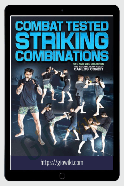 Combat Tested Striking - Carlos Condit