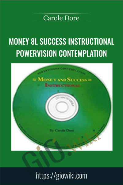 Money 8l Success Instructional PowerVision Contemplation – Carole Dore