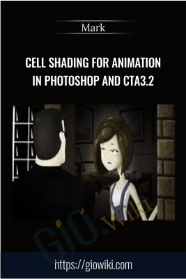 Cell Shading for Animation in Photoshop and CTA3.2 - Mark