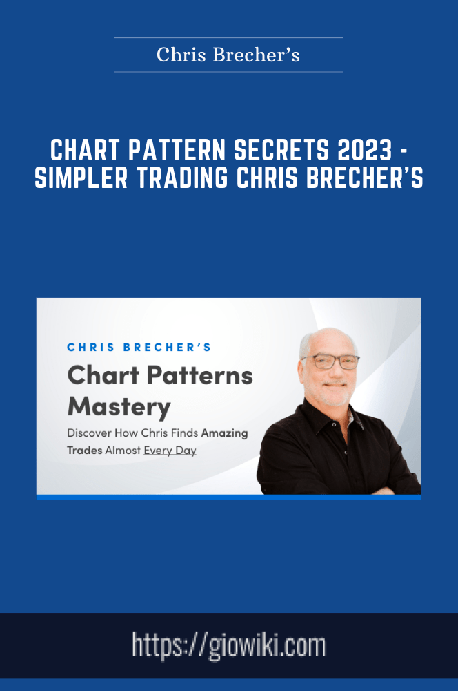 Chart Pattern Secrets 2023 - Simpler Trading Chris Brecher’s
