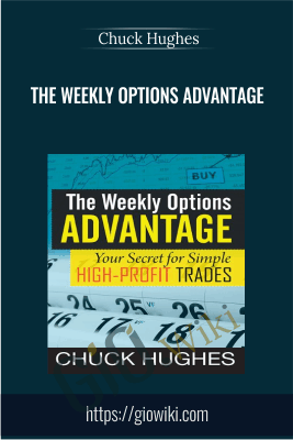 The Weekly Options Advantage - Chuck Hughes