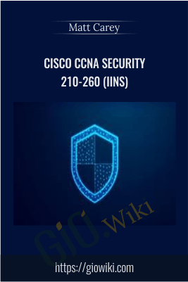 Cisco CCNA Security 210-260 (IINS) - Matt Carey